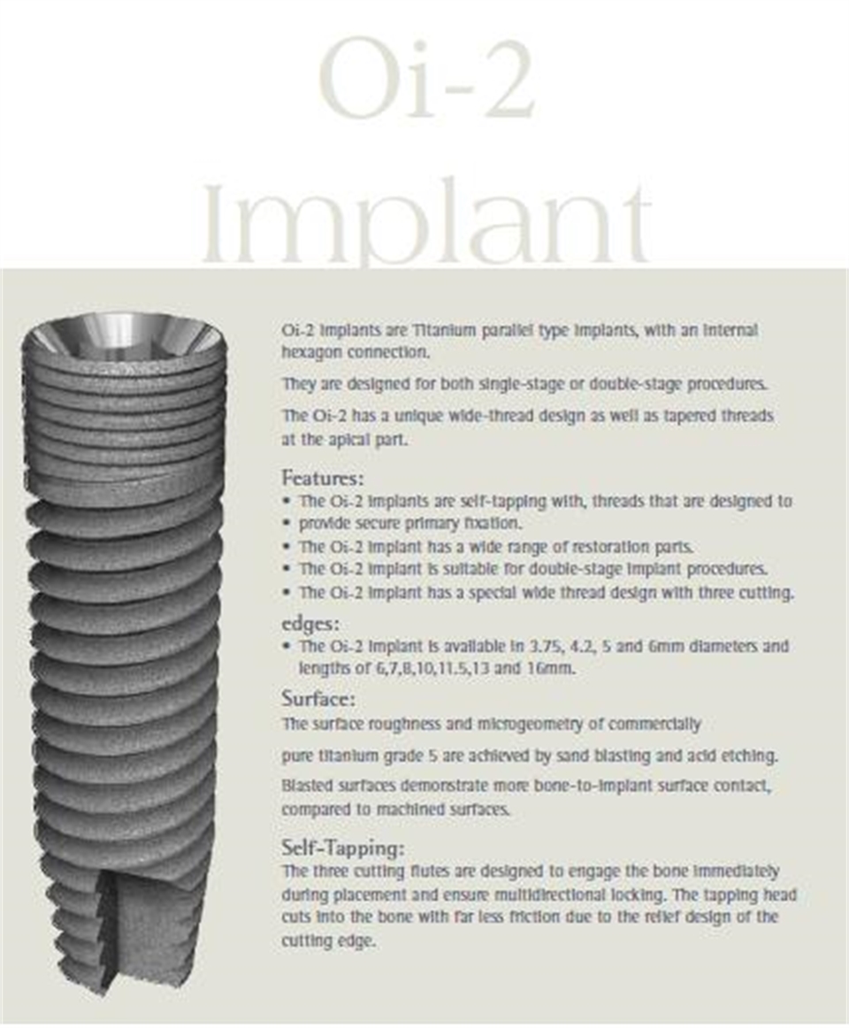 Oi-2 Implants are Titanium parallel type Implants, with an internal hexagon connection. 