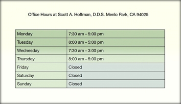 Office hours at Menlo Park dentist Scott Hoffman DDS
