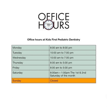What are the office hours at Kids First Pediatric Dentistry