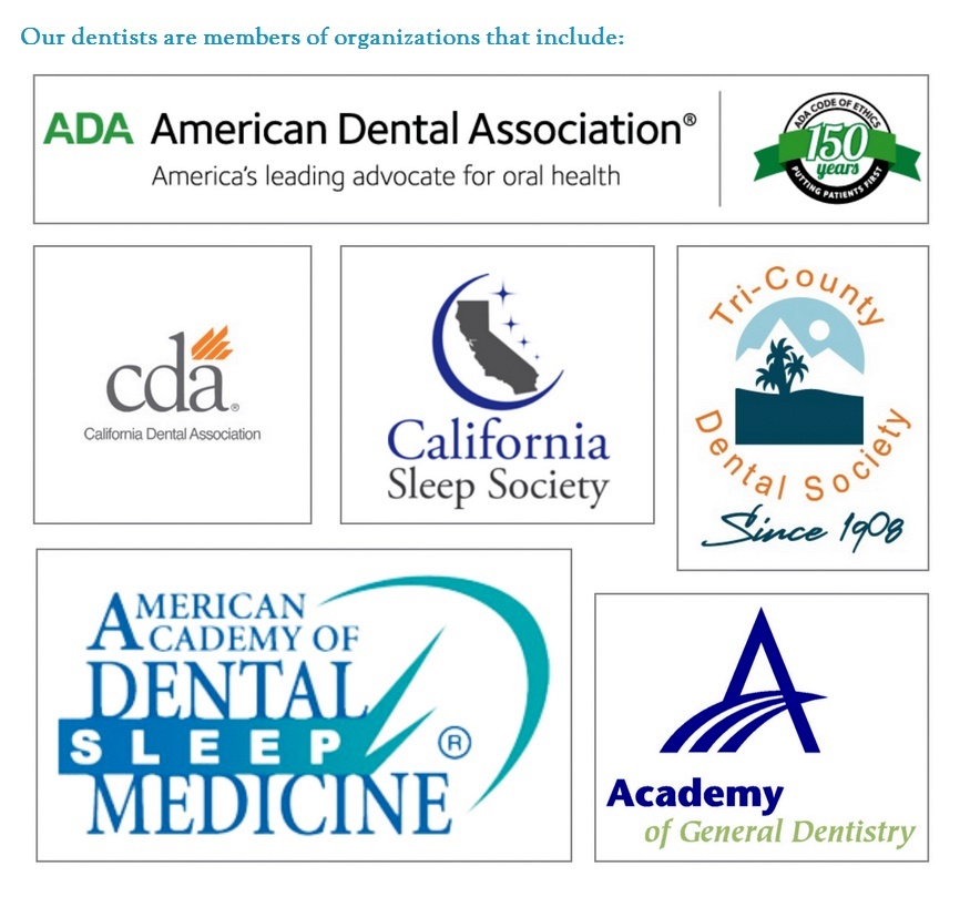 Our dentists are members of American Dental Association California Dental Association Dentagama