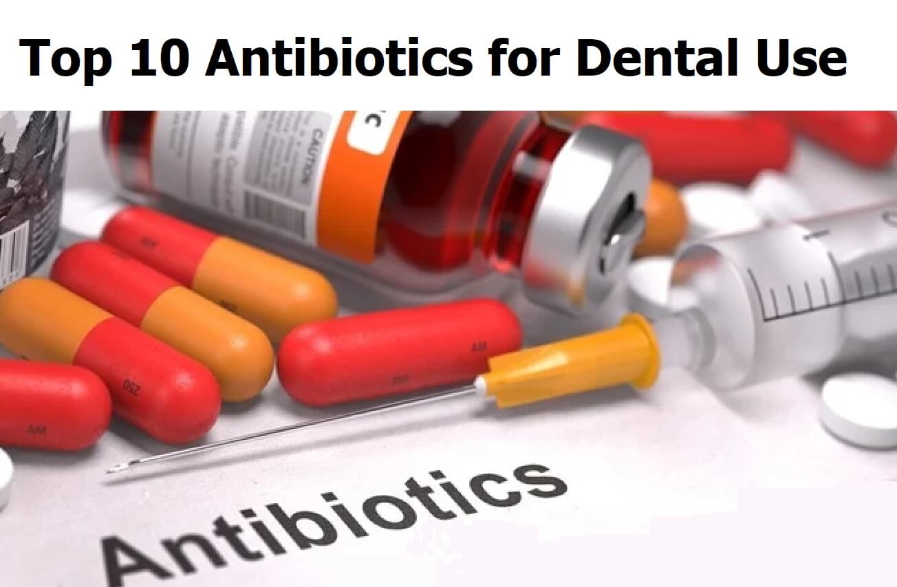 Top 10 Antibiotics For Dental Infection News Dentagama