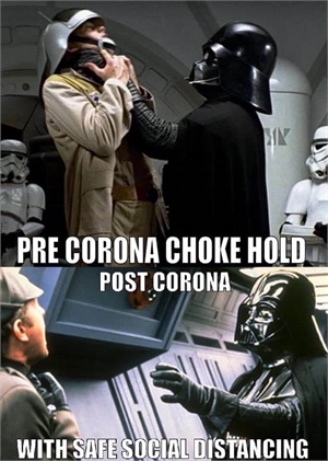 PreCorona and PostCorona choke hold (practice social distancing)