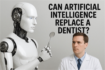 Can artificial intelligence replace a dentist?