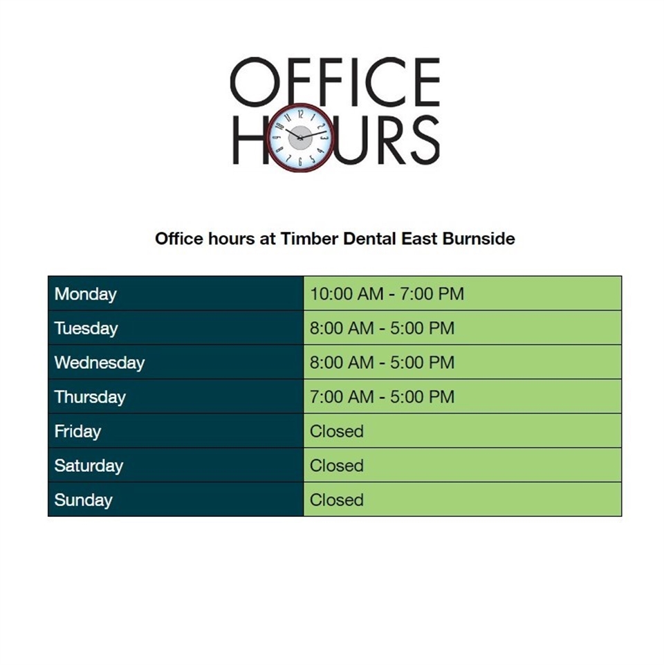 What are the office hours at Timber Dental East Burnside Dentagama