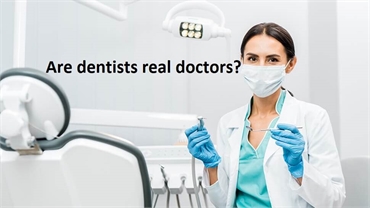 Are dentists doctors?