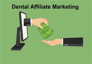 Dental affiliate marketing programs