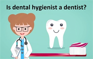 Is dental hygienist a dentist?