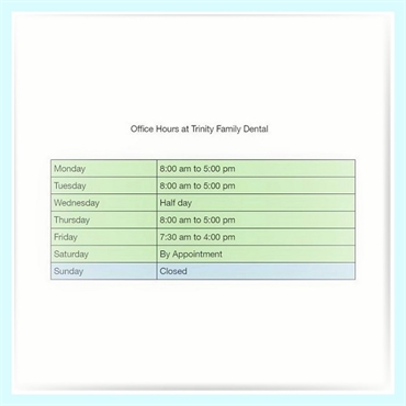 Office hours at Trinity Family Dental