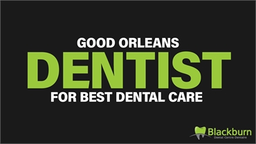 Finding a Good Orleans Dentist for Best Dental Care 