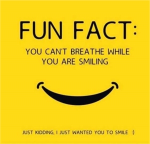You can't breathe while you are smiling. Just joking...you can