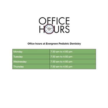 What are the office hours at Evergreen Pediatric Dentistry Kirkland WA