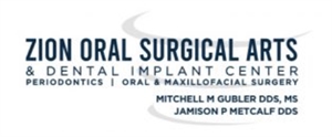 Zion Oral Surgical Arts and Dental Implants Dr. Jamison Metcalf  Dr. Mitchell Gubler