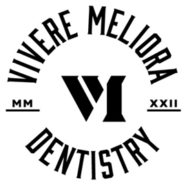 Vivere Meliora Dentistry
