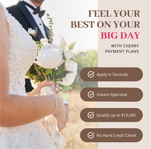 Feel your best on your Big Day with Cherry Payment Plans